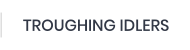 TROUGHING IDLERS